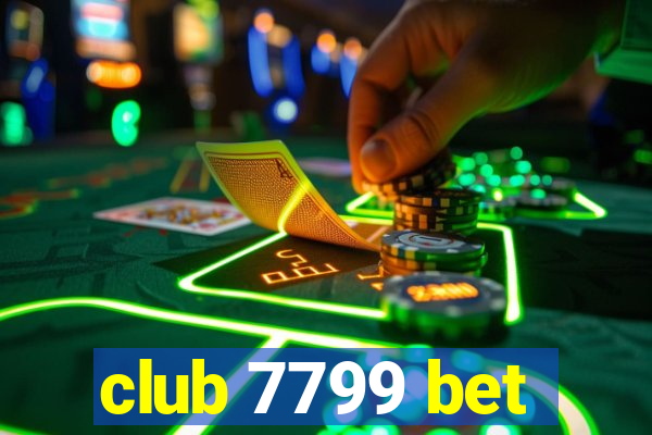 club 7799 bet